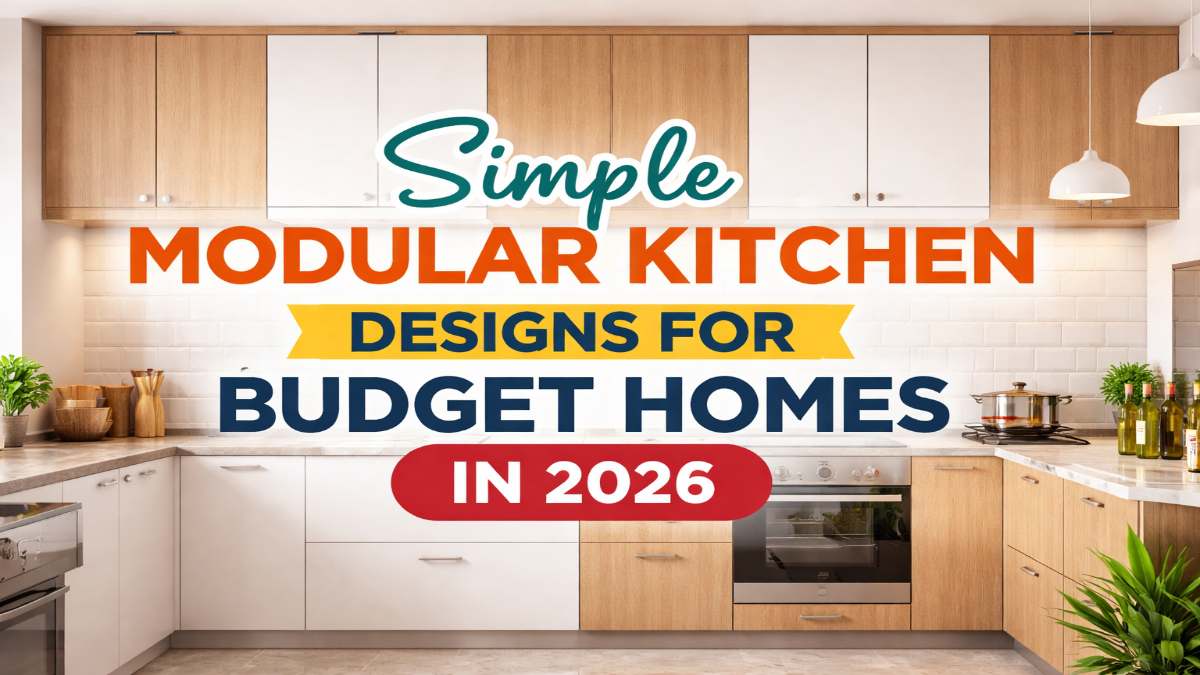 Simple Modular Kitchen Designs for Budget Homes 2026