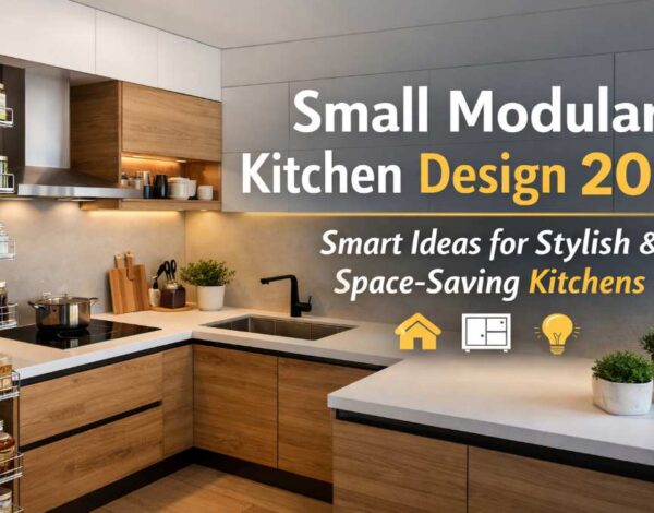 Small Modular Kitchen Design 2026: Smart Ideas for Stylish & Space-Saving Kitchens