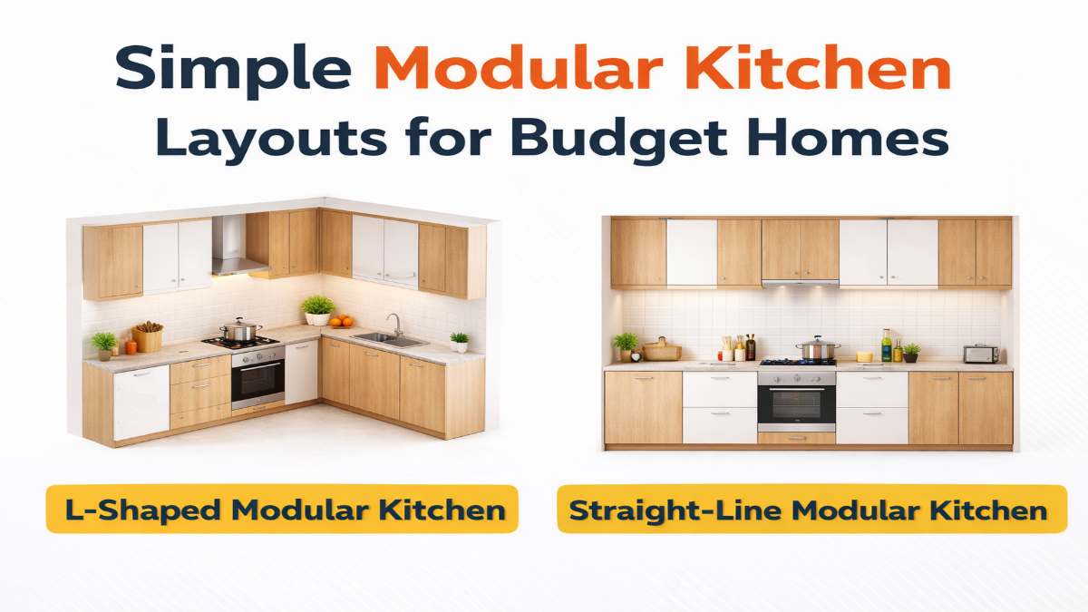 Why Simple Modular Kitchen Designs Are Perfect for Budget Homes?